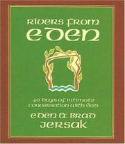 Cover of: Rivers from Eden: 40 Days of Intimate Conversation with God