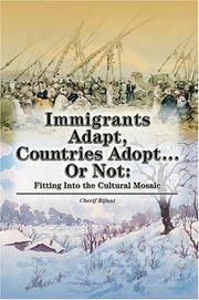 Cover of: Immigrants adapt, countries adopt-- or not: fitting into the cultural mosaic