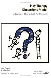 Cover of: Play Therapy Dimensions Model: A Decision-Making Guide for Therapists (Book & DVD)