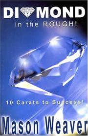 Diamond in the Rough! by Mason Weaver