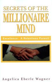 Cover of: Secrets of the Millionaire Mind: Excellence: A Relentless Pursuit