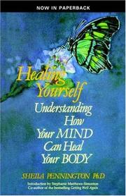 Cover of: Healing Yourself Understanding How Your Mind Can Heal Your Body by Sheila Pennington