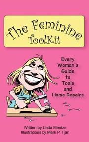 Cover of: The Feminine ToolKit: Every Woman's Guide to Tools and Home Repairs