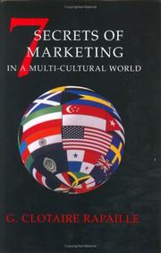 7 Secrets of Marketing in a Multi-Cultural World by G.C. Rapaille