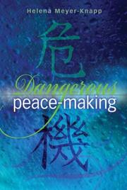 Dangerous peace-making by Helena Meyer-Knapp