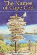 Cover of: The Names of Cape Cod: How Cape Cod Places Got Their Names And What They Mean