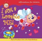 Cover of: I AM a Lovable ME!: Affirmations For Children (I Am a Lovable Me)