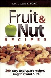 Cover of: Fruit & Nut Recipes by Duane R. Lund