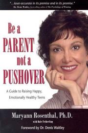 Cover of: Be a Parent, Not a Pushover by Maryann Rosenthal, Dale Fetherling