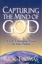 Cover of: Capturing the Mind of God: A Life-Changing Vision of Your Future