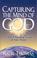 Cover of: Capturing the Mind of God