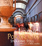 Cover of: Living portraits: speaking still, a collection of Bible studies