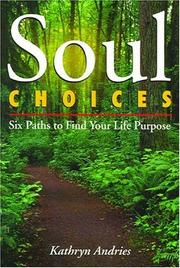Cover of: Soul Choices: Six Paths to Find Your Life Purpose