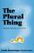 Cover of: The Plural Thing