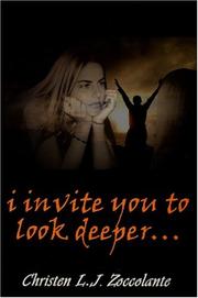 I Invite You to Look Deeper by Christen L. J. Zoccolante