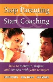 Stop Parenting and Start Coaching by Carter Carol