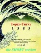 Cover of: Topsy-turvy 1585: The Short Version