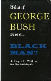 Cover of: What If George Bush Were a Black Man?
