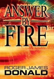 Answer by Fire by Roger James Donald