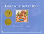 I Wanna Go to Grandma's House (Grandma Janet Mary) by Grandma Janet Mary