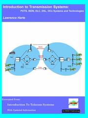 Cover of: Introduction To Transmission Systems, Pots, Isdn, Dlc, Dsl, Ocx Systems And Technologies