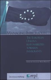 Cover of: Managing integration: the European Union's responsibilities towards immigrants