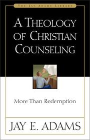 Cover of: A theology of Christian counseling: more than redemption