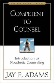 Competent to counsel by Jay Edward Adams