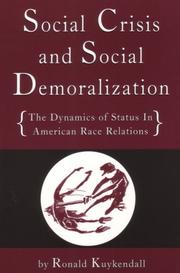 Cover of: Social Crisis and Social Demoralization: The Dynamics of Status in American Race Relations