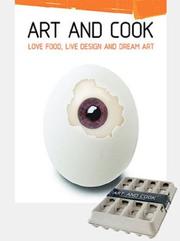 Cover of: Art and Cook: Love Food, Live Design, Dream Art