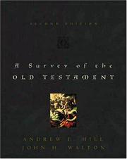 Cover of: A survey of the Old Testament by Andrew E. Hill