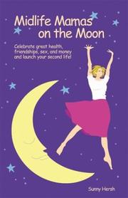 Cover of: Midlife Mamas on the Moon: Celebrate Great Health, Friendships, Sex, and Money and Launch Your Second Life