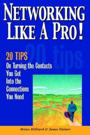 Cover of: Networking Like a Pro!: 20 Tips on Turning the Contacts You Get Into the Connections You Need