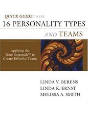 Cover of: Quick Guide to the 16 Personality Types and Teams by Linda V. Berens, Linda K. Ernst, Melissa A. Smith