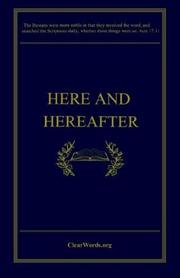 Cover of: Here And Hereafter Or Man In Life And Death by Uriah Smith