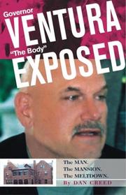 Cover of: Governor Ventura "The Body" exposed: the man, the mansion, the meltdown : four controversial years with an unconventional politican