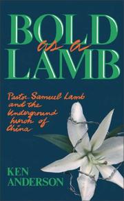 Cover of: Bold as a lamb: Pastor Samuel Lamb and the underground church of China