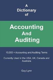 A dictionary of accounting and auditing by Guy Lynn