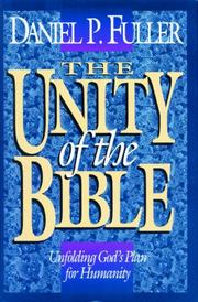 Cover of: The unity of the Bible by Daniel P. Fuller