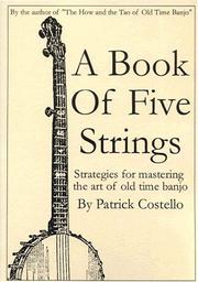 Cover of: A Book of Five Strings: Strategies for Mastering the Art of Old Time Banjo