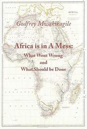 Cover of: Africa Is In A Mess: What Went Wrong And What Should Be Done