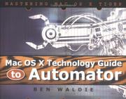 Mac OS X technology guide to automator by Ben Waldie