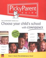 Cover of: Picky Parent Guide: Choose Your Child's School With Confidence, the Elementary Years, K-6