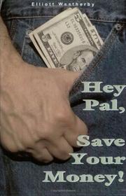 Cover of: Hey Pal, Save Your Money!