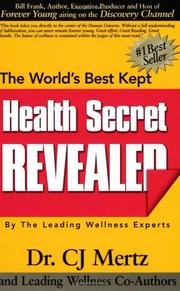 Cover of: The World's Best Kept Health Secret Revealed by CJ Mertz