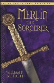 Cover of: Merlin the Sorcerer by William P. Burch