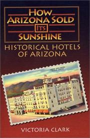 Cover of: How Arizona Sold Its Sunshine: The Historical Hotels of Arizona