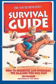 Cover of: The youth minister's survival guide: how to recognize and overcome the hazards you will face