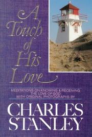 Cover of: A touch of his love by Charles F. Stanley