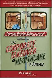 Cover of: Practicing Medicine Without a License: The Corporate Takeover of Healthcare in America